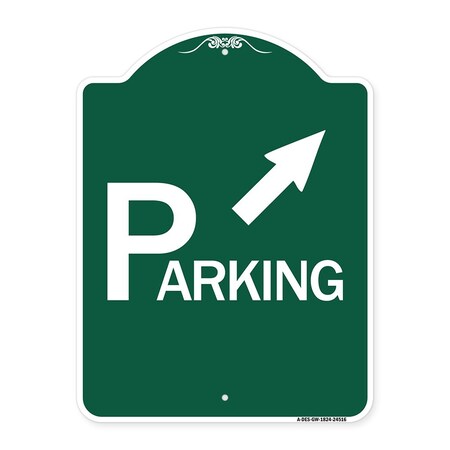 Signmission Parking W/ Arrow Pointing to Top Right, Green & White Aluminum Sign, 18" x 24", GW-1824-24516 A-DES-GW-1824-24516